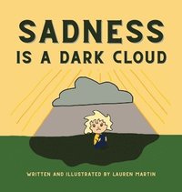 bokomslag Sadness is a Dark Cloud