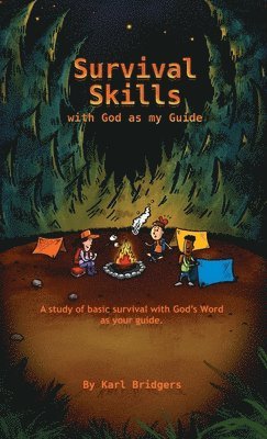 Survival Skills with God as my Guide 1