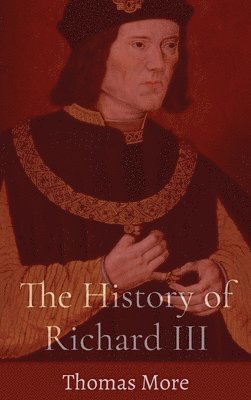 bokomslag History of Richard III