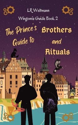 bokomslag The Prince's Guide to Brothers and Rituals