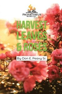 bokomslag Harvest Leaves and Roses