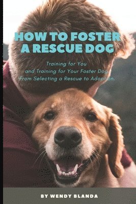 bokomslag How to Foster a Rescue Dog