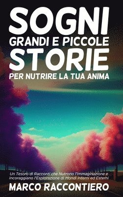 bokomslag Sogni Grandi e Piccole Storie per Nutrire la Tua Anima