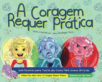 bokomslag A Coragem Requer Prtica - Courage Takes Practice Portuguese Edition