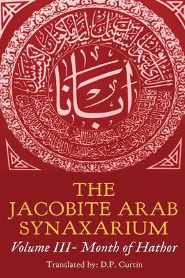 bokomslag The Jacobite Arab Synaxarium