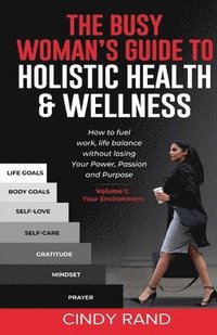 bokomslag Busy Woman's Guide to Holistic Health & Wellness