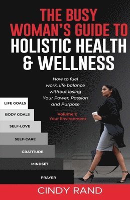 bokomslag Busy Woman's Guide to Holistic Health & Wellness