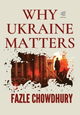 Why Ukraine Matters 1