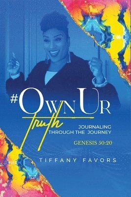 Tiffany Favors - #OwnUrTruth, Häftad