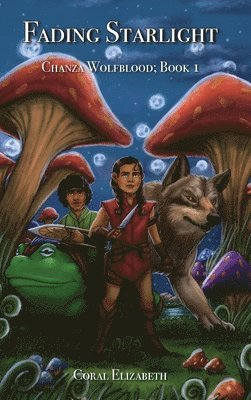 Coral Elizabeth - Fading Starlight, Chanza Wolfblood, Inbunden