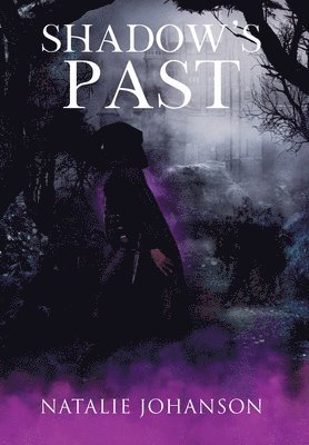 Natalie Johanson - Shadow's Past, Inbunden