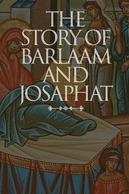 The Story of Barlaam and Josaphat 1