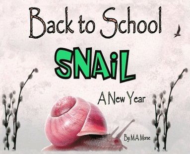 bokomslag Back to School Snail - A New Year