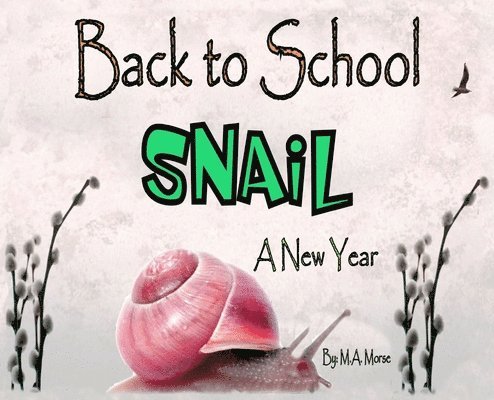 Back to School Snail - A New Year 1