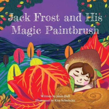 bokomslag Jack Frost and His Magic Paintbrush