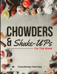 bokomslag Chowders and Shake-Ups for the Week