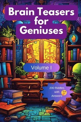 Brain Teasers for Geniuses 1