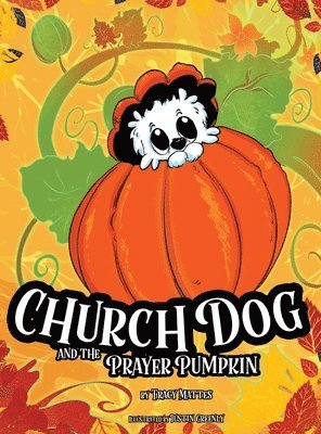 Church Dog and the Prayer Pumpkin 1