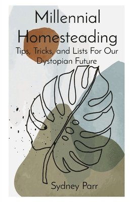 Millennial Homesteading 1