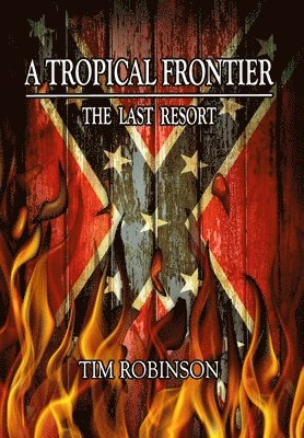 A Tropical Frontier: The Last Resort 1