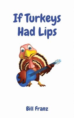 bokomslag If Turkeys Had Lips