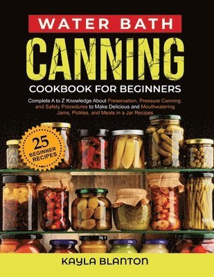 bokomslag Water Bath Canning Cookbook For Beginners