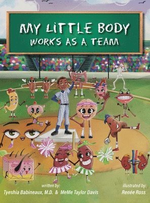bokomslag My Little Body Works As A Team