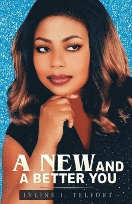 Ivline I Telfort, Ivline I. Telfort - New and Better You, Häftad