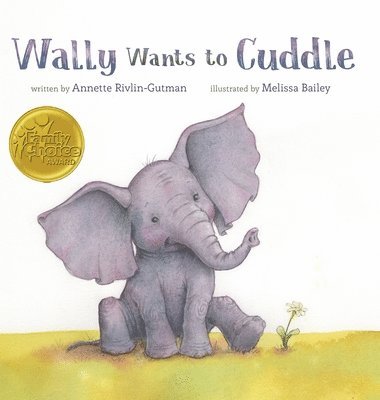 Annette Rivlin-Gutman - Wally Wants to Cuddle, Inbunden