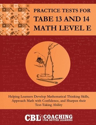 Practice Tests for TABE 13 and 14 Math Level E