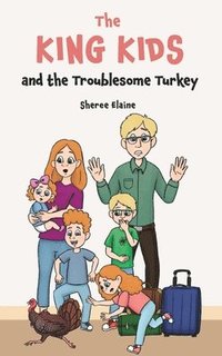 bokomslag The King Kids and the Troublesome Turkey