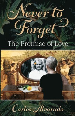 Carlos Alvarado - Never To Forget, Häftad