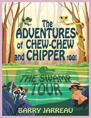 bokomslag The Adventure's of Chew Chew and Chipper Too!