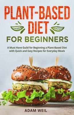 Adam Weil - Plant-Based Diet for Beginners, Häftad