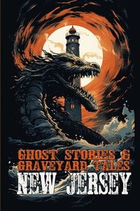 bokomslag Ghost Stories & Graveyard Tales: New Jersey