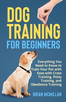 Brian McMillan, Brian Mcmillan - Dog Training for Beginners, Häftad