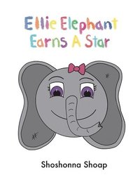 bokomslag Ellie Elephant Earns A Star