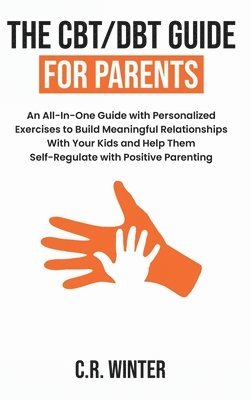 bokomslag The CBT/DBT Guide for Parents