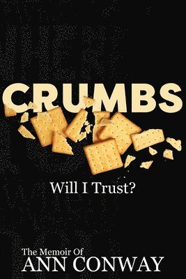 CRUMBS Will I Trust? 1