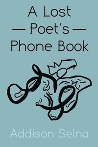 bokomslag A Lost Poet's Phone Book