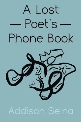 bokomslag A Lost Poet's Phone Book