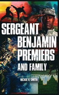 bokomslag Sergeant Benjamin Premiers and Family