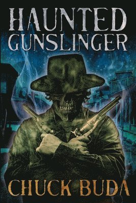 bokomslag Haunted Gunslinger