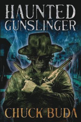 Haunted Gunslinger 1