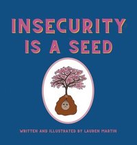 bokomslag Insecurity is a Seed