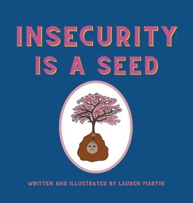 Insecurity is a Seed 1