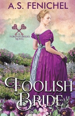 A S Fenichel, A. S. Fenichel, A.S. Fenichel - Foolish Bride, Häftad