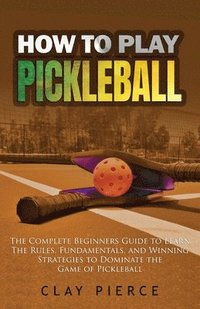 bokomslag How To Play Pickleball