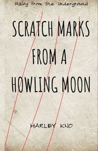 bokomslag Scratch Marks From A Howling Moon