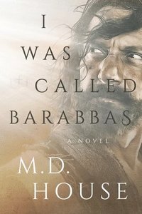 bokomslag I Was Called Barabbas
